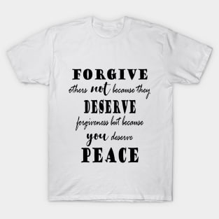 Quote - forgive others T-Shirt